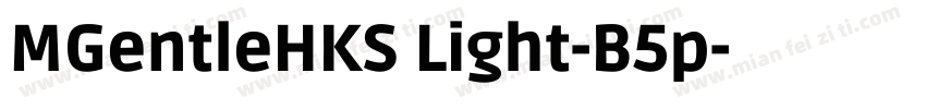MGentleHKS Light-B5p字体转换
